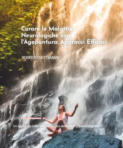 Curare le Malattie Neurologiche con l’Agopuntura